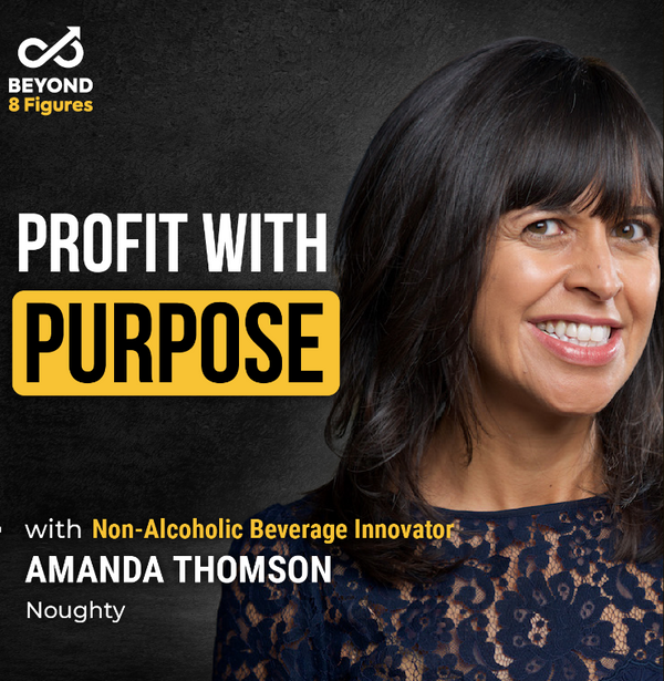 PODCAST: Beyond8Figures' A J Lawrence Interviews Noughty Creator Amanda Thomson