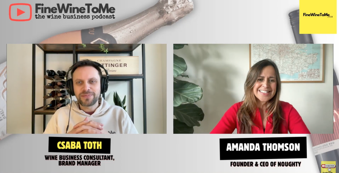 Fine Wine To Me Podcast Talks to Noughty Creator Amanda Thomson About Listening to the Consumer...